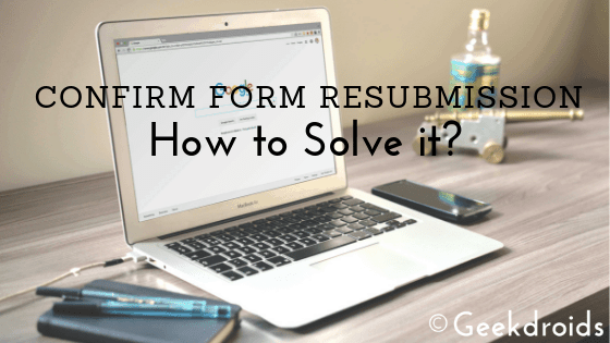 {Solved}How to Fix Confirm Form Resubmission Error