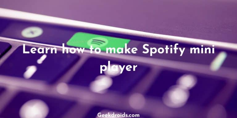 How to make a Spotify mini pop out player? | GeekDroids