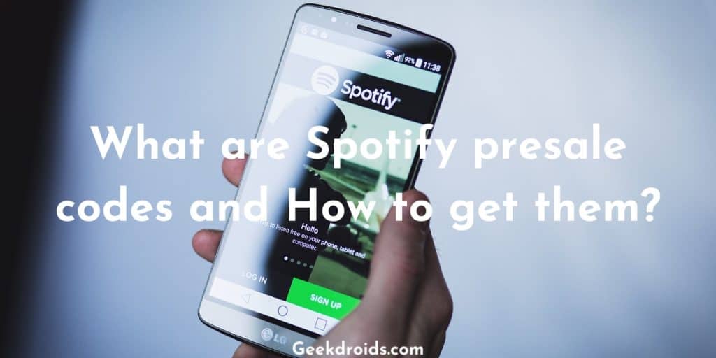 How to get Spotify presale codes? GeekDroids