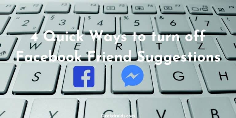 4 Quick Ways to turn off Facebook Friend Suggestions | GeekDroids