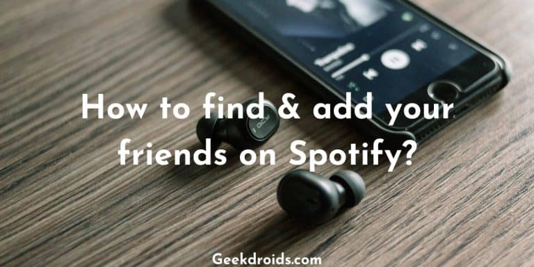 How to find & add your friends on Spotify? | GeekDroids