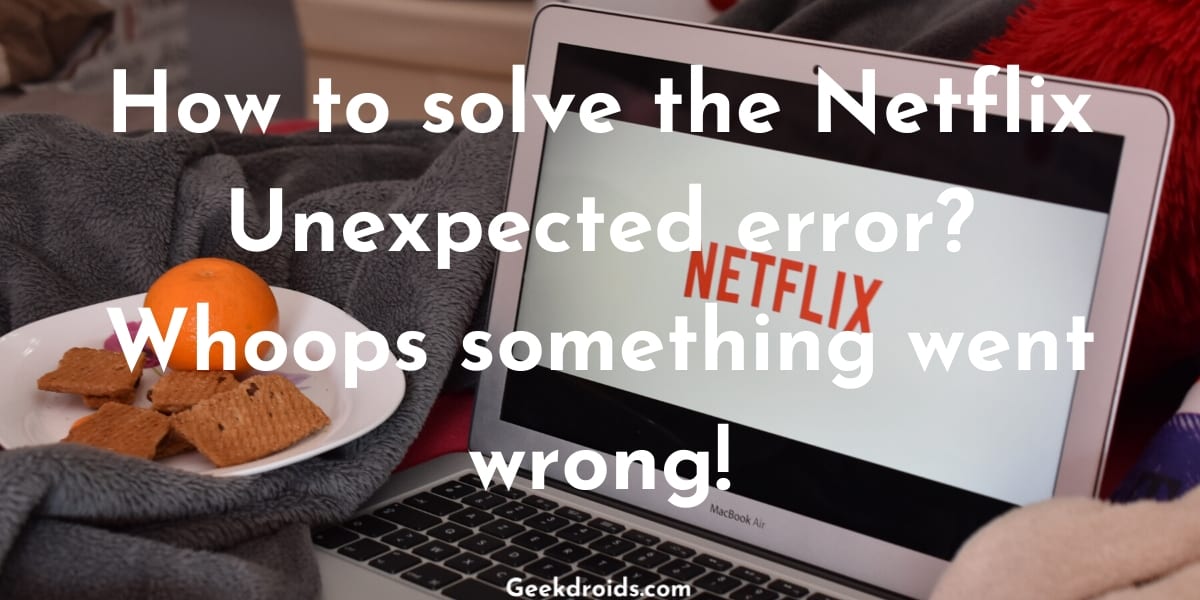 Netflix  GeekDroids