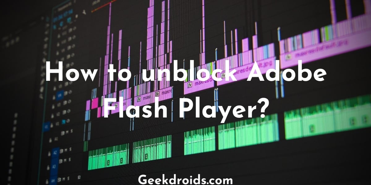 how do i unblock adobe flash player