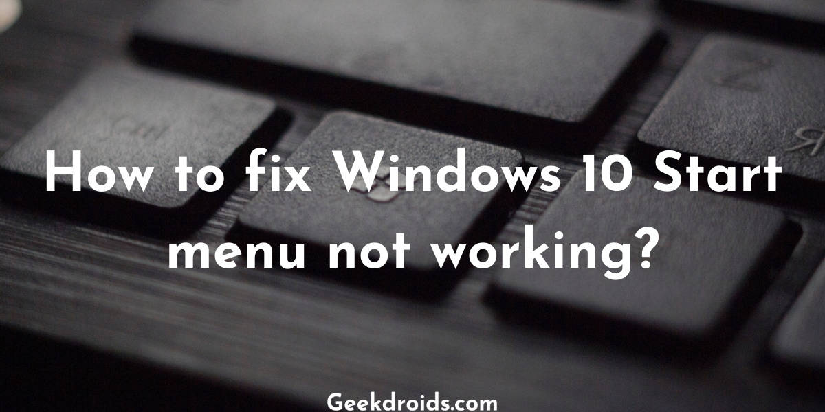 start_menu_not_working_windows_10_featured_img