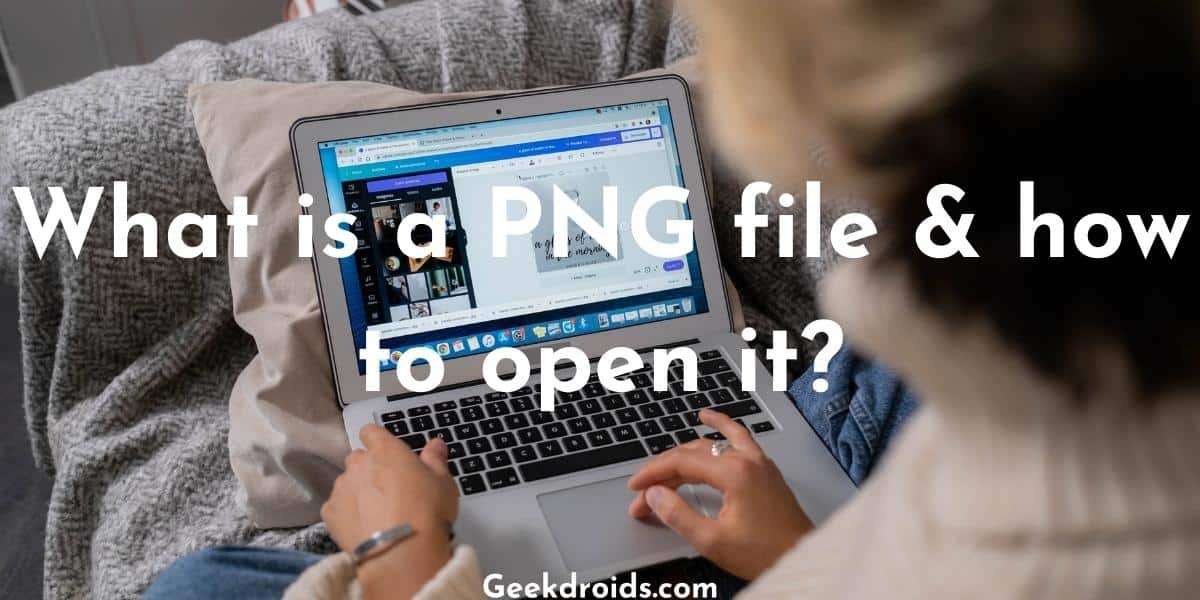 What is a PNG file & how to open it?