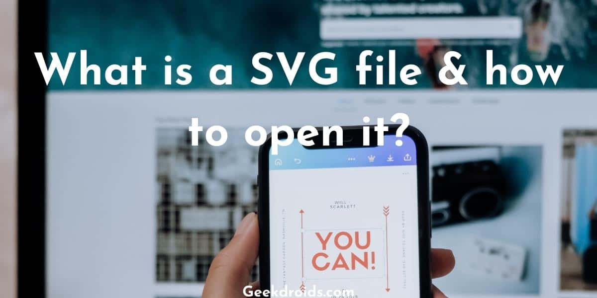 What is a SVG file & how to open it?