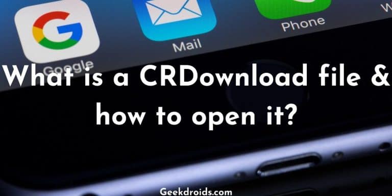 what-is-a-crdownload-file-how-to-open-it-geekdroids