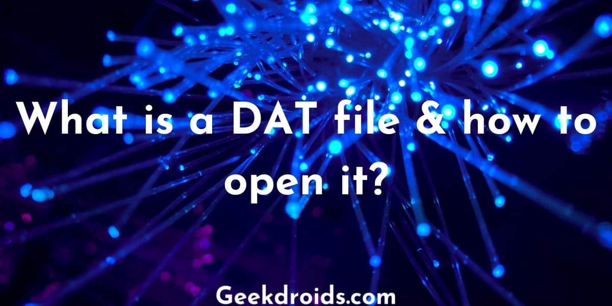 What is a DAT file & how to open it?